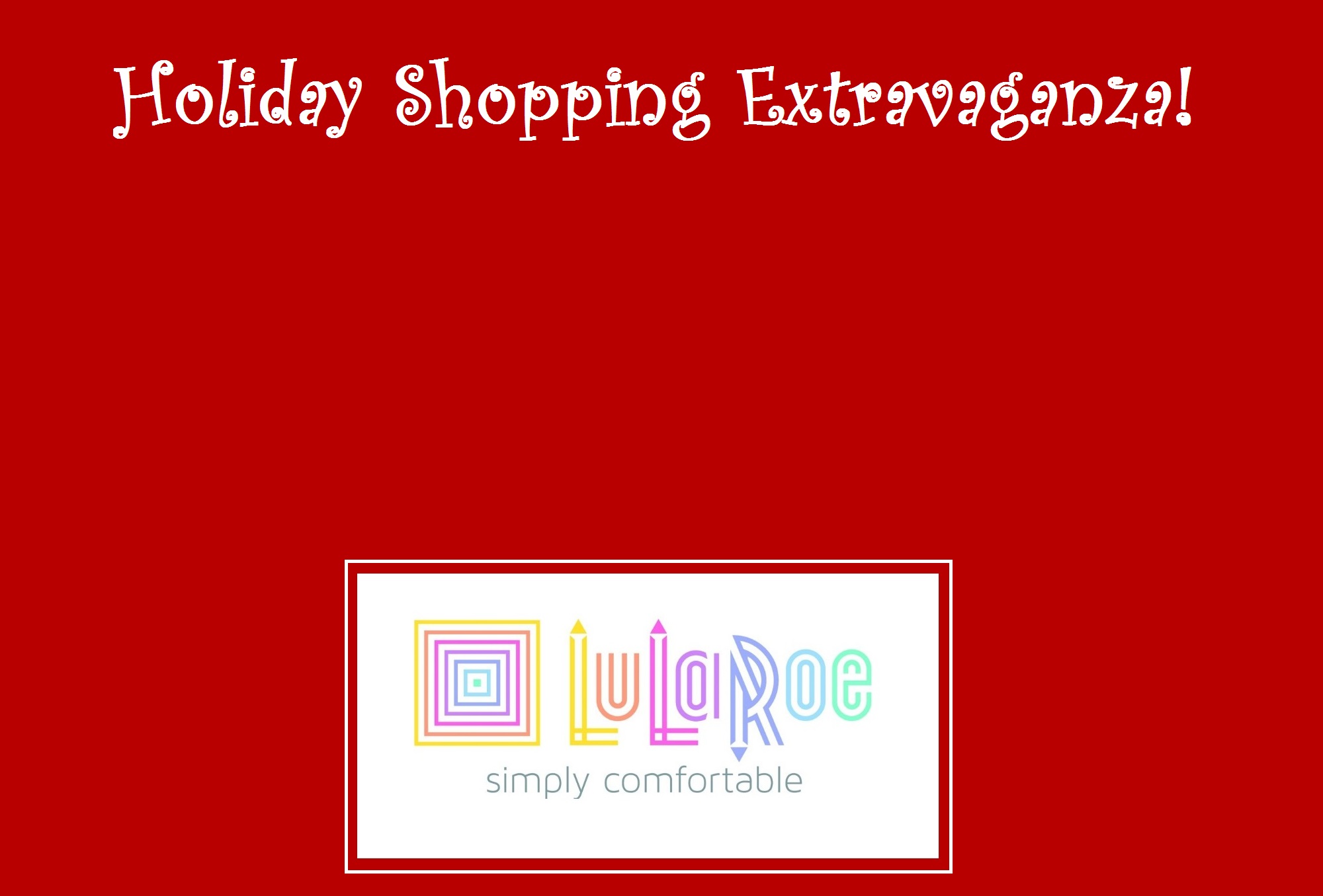 LuLaRoe Holiday Shopping Extravaganza